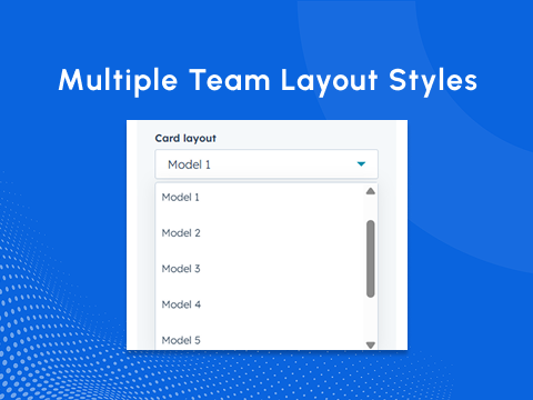 Multiple Team Layout Styles